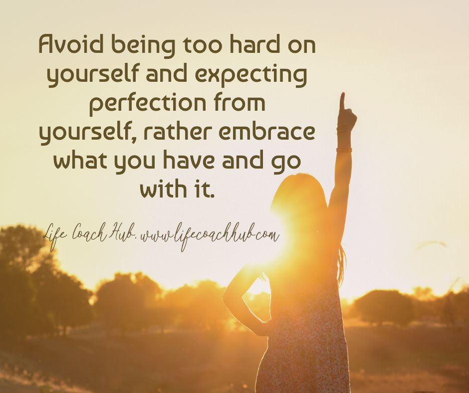 Avoid Being Too Hard on Yourself