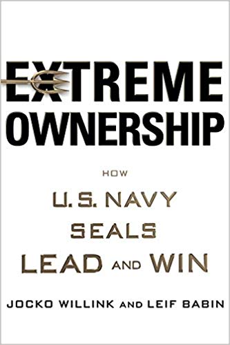 Extreme Ownership: How U.S. Navy SEALs Lead and Win by Jocko Willink and Leif Babin