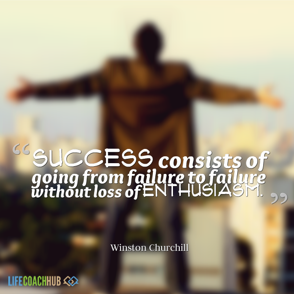 Success consists of going from failure to failure without loss of enthusiasm. - Winston Churchhill