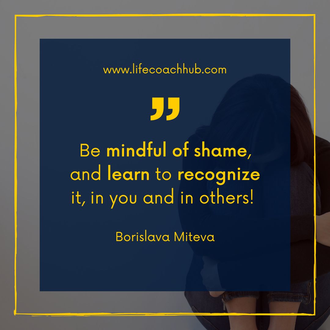 Be Mindful Shame Learn Recognize Others