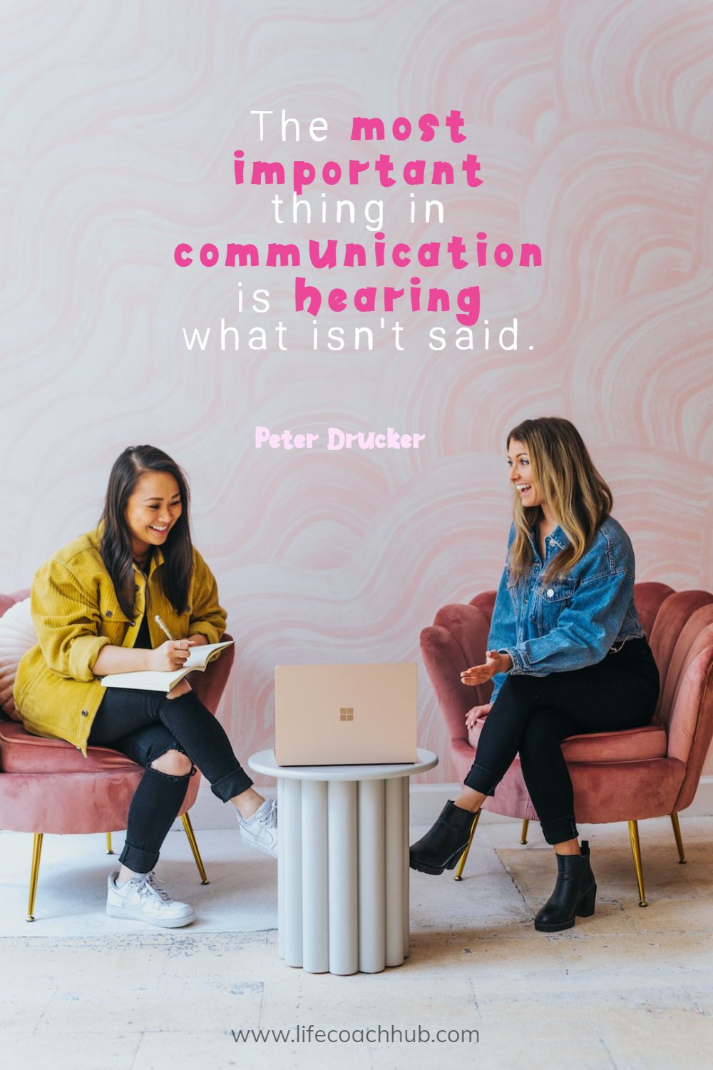 The most important thing in communication is hearing what isn't said. Peter Drucker Coaching Quote
