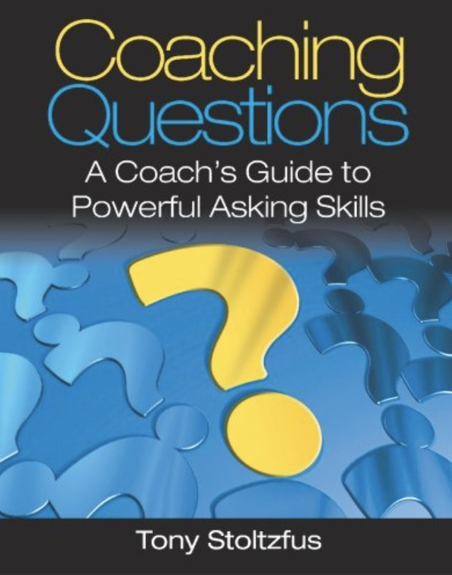COACHING QUESTIONS BY TONY STOLTZFUS