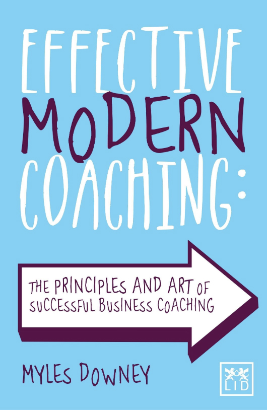 EFFECTIVE MODERN COACHING BY MYLES DOWNEY