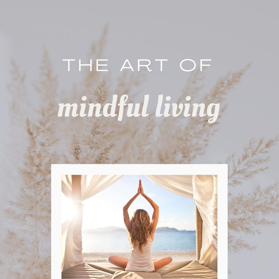 The art of mindful living