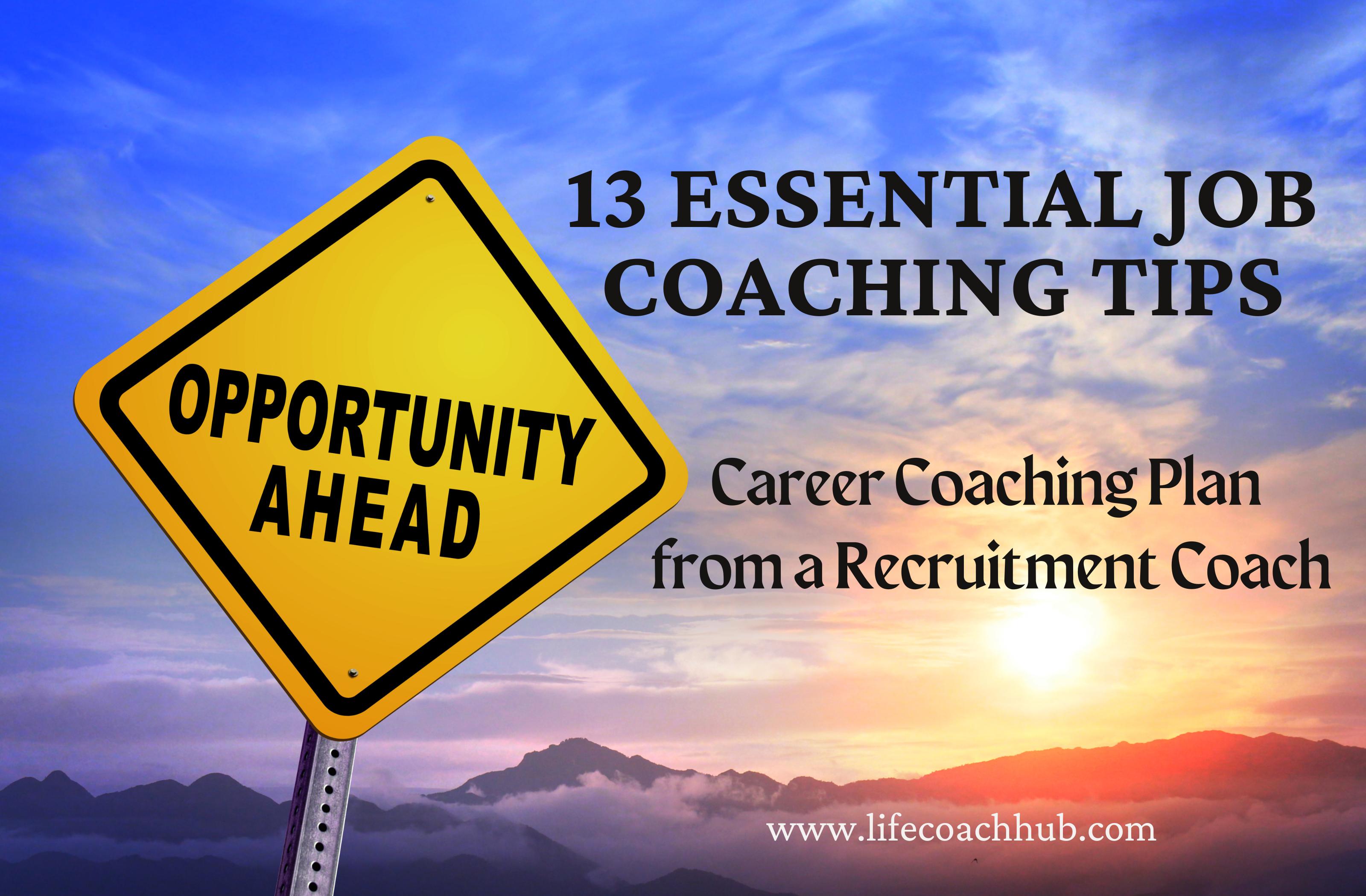13 Essential Job Coaching Tips: Career Coaching Plan from a Recruitment Coach