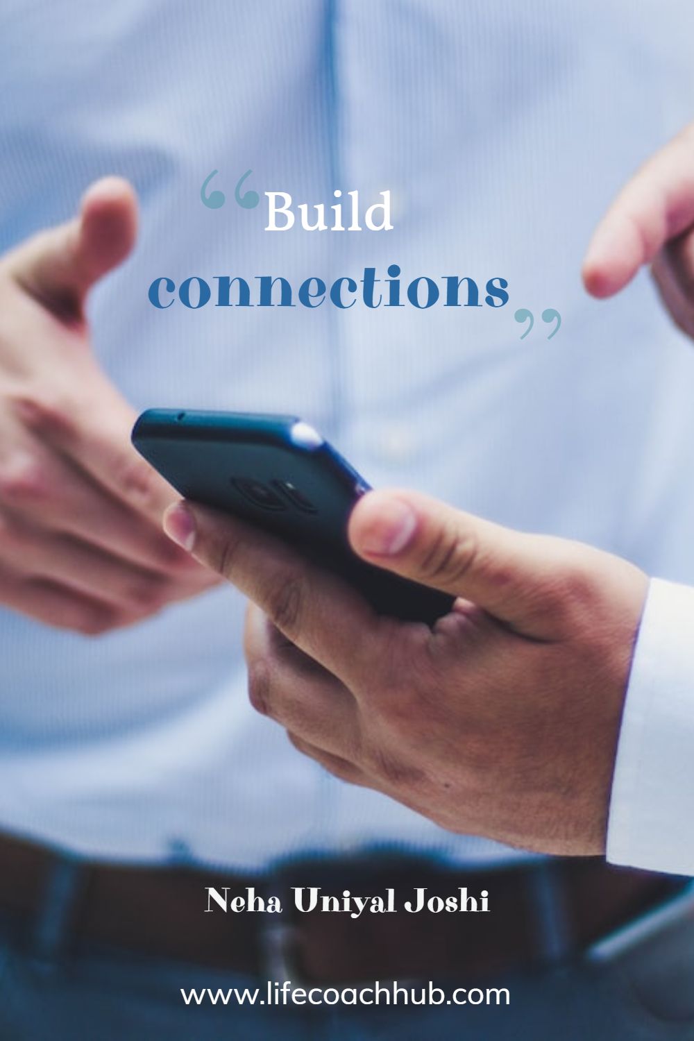 Build connections. Neha Joshi Coaching Quote