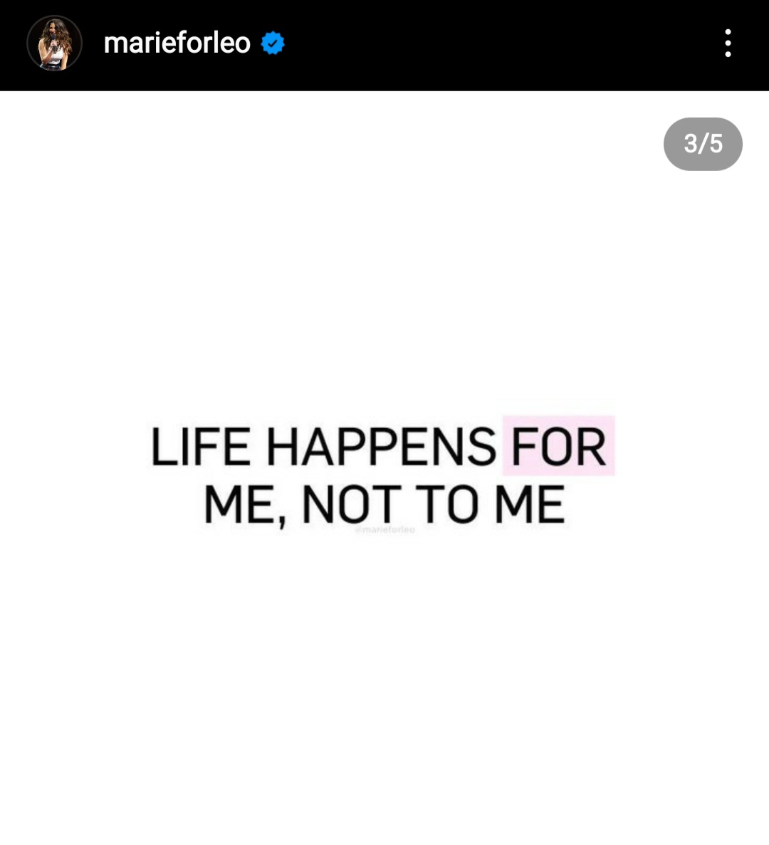 Life happens for me, not to me. Marie Forleo, coaching tip