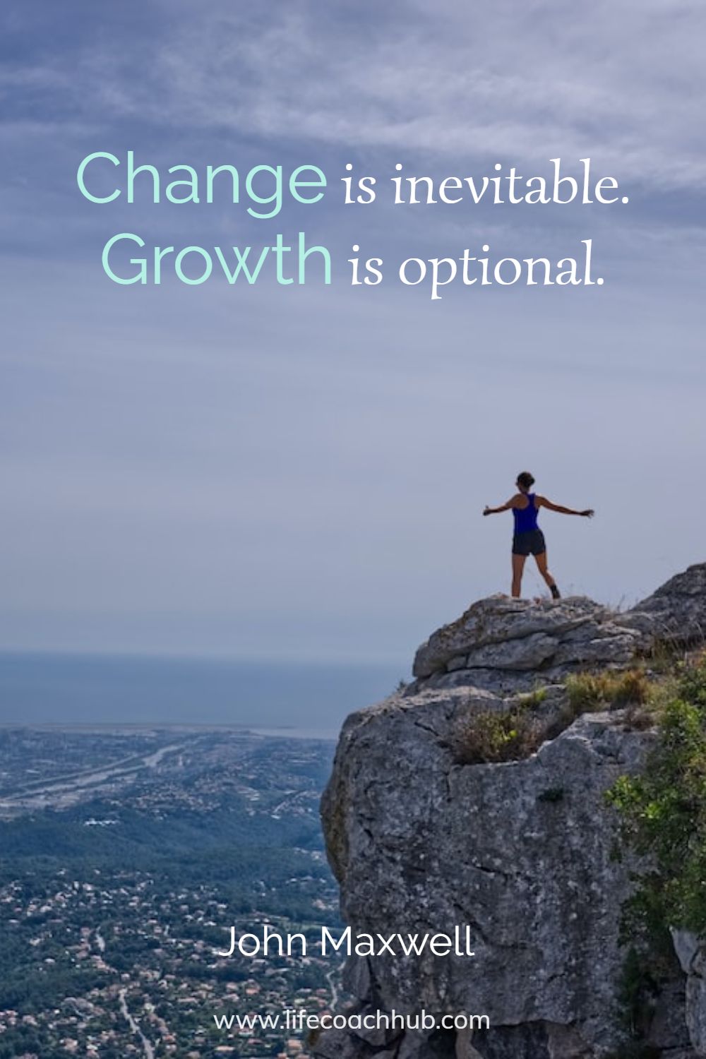 Change is inevitable. Growth is optional. John Maxwell Coaching Quote