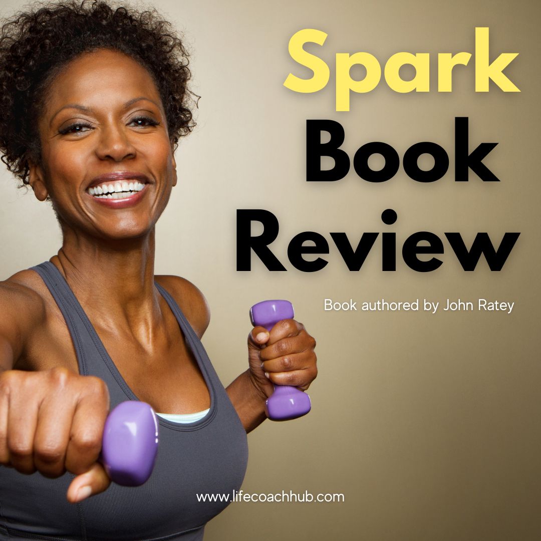 Spark book review, book authored by John Ratey, exercise, coaching tip