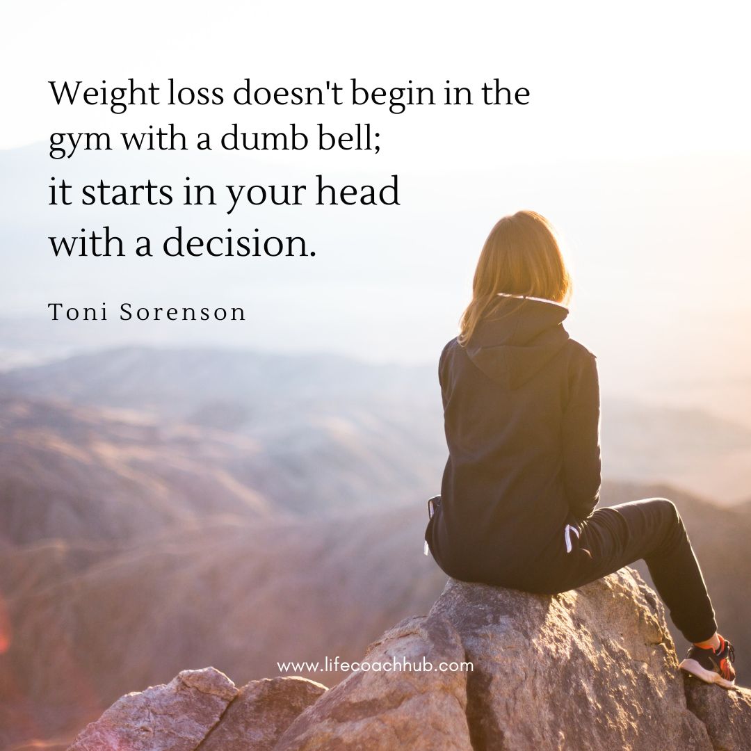 Weight loss doesn't begin in the gym with a dumb bell; it starts in your head with a decision. Toni Sorenson, Reiki for weight loss