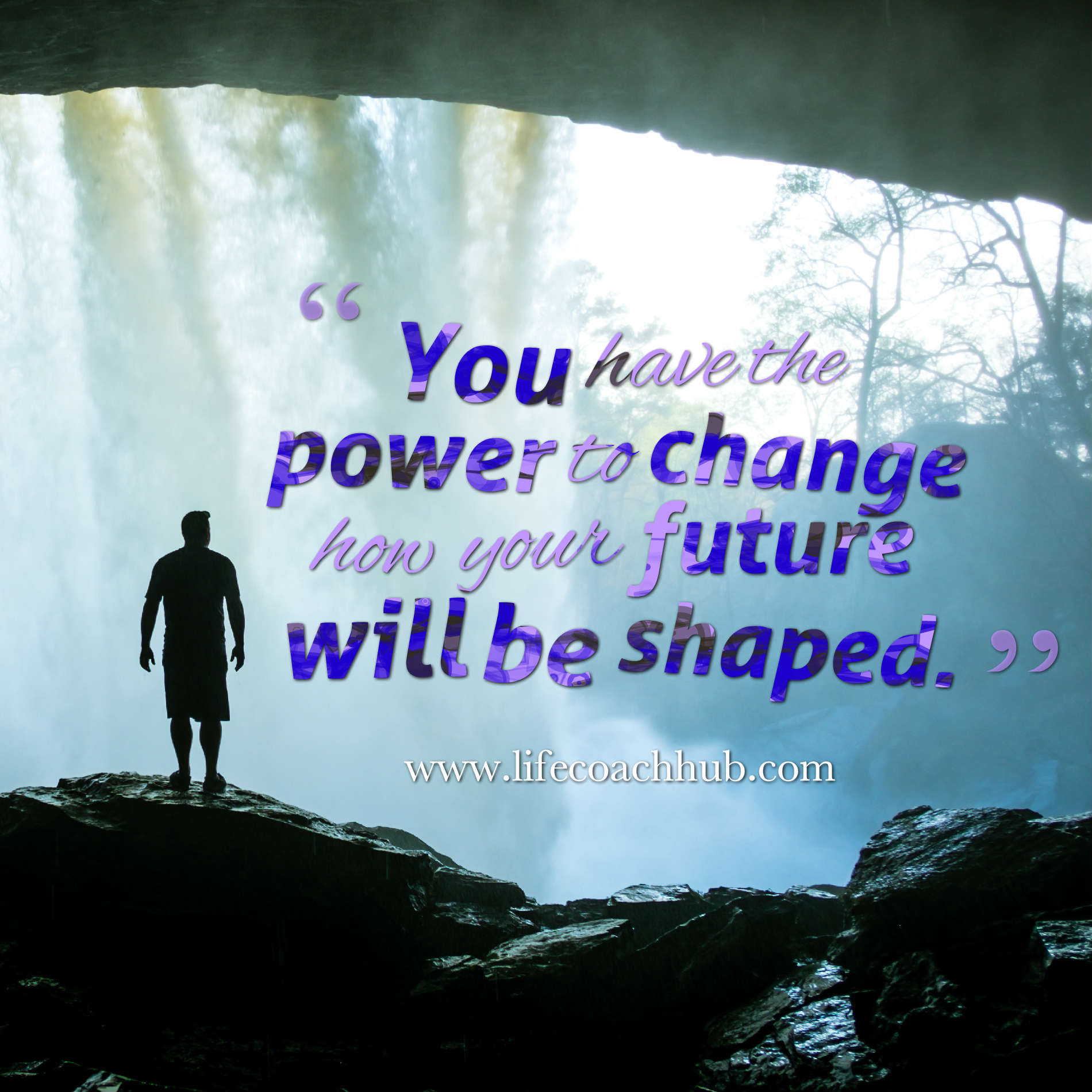 You have the power to change how your future will be shaped